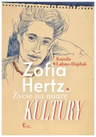zofia-hertz-zycie-na-miare-kultury-k-labno-hajduk
