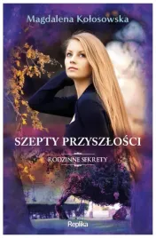 szepty-przeszlosci-magdalena-kolosowska