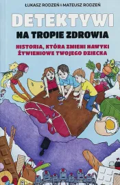 historia-ktora-zmieni-nawyki-zywieniowe-twojego-dziecka-detektywi-na-trop