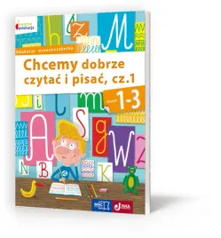 chcemy-dobrze-czytac-i-pisac-kl-1-3-cz-1