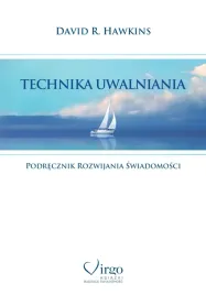 technika-uwalniania-podrecznik-rozwijania-swiadomosci
