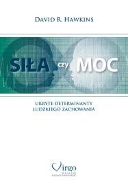 sila-czy-moc-ukryte-determinanty-ludzkiego-zachowania