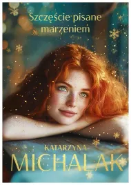 szczescie-pisane-marzeniem-katarzyna-michalak
