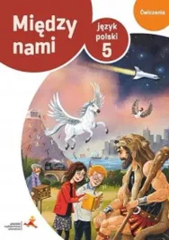 jezyk-polski-cwiczenia-dla-klasy-5-miedzy-nami-zadania-sprawdzajace-wersja