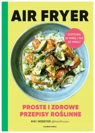 air-fryer-proste-i-zdrowe-przepisy-roslinne-niki-webster