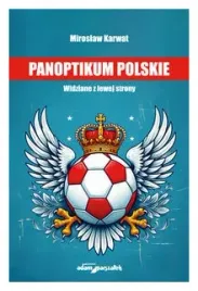 panoptikum-polskie-widziane-z-lewej-strony-miroslaw-karwat