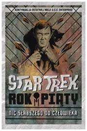star-trek-rok-piaty-nic-slabszego-od-czlowieka