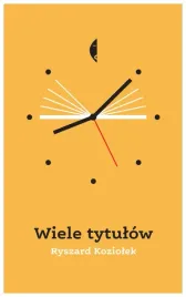 wiele-tytulow-ryszard-koziolek