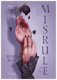 misrule-heather-walter