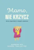 mamo-nie-krzycz