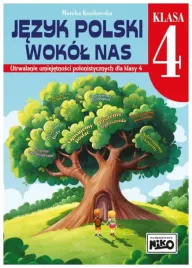 jezyk-polski-wokol-nas-utrwalanie-umiejetnosci-monika-kozikowska