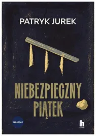 niebezpieczny-piatek-patryk-jurek