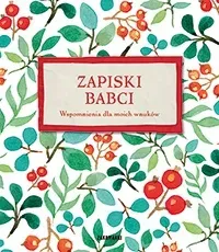 zapiski-babci-wspomnienia-dla-moich-wnukow