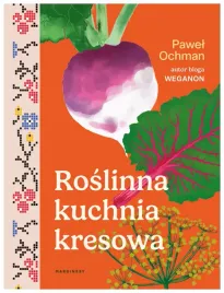 roslinna-kuchnia-kresowa-pawel-ochman