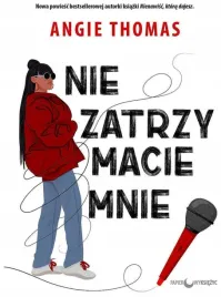 nie-zatrzymacie-mnie-angie-thomas