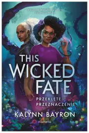 this-wicked-fate-kalynn-bayron