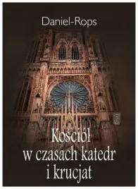 kosciol-w-czasach-katedr-i-krucjat