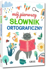 moj-pierwszy-slownik-ortograficzny-oprawa-miekka-wydawnictwo-greg