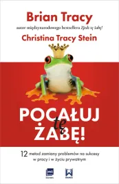 pocaluj-te-zabe-12-metod-zamiany-problemow-na-sukcesy-w-pracy-i-w-zyciu-pr