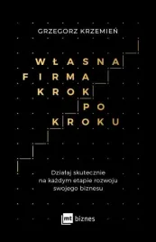 wlasna-firma-krok-po-kroku-dzialaj-skutecznie-na-kazdym-etapie-rozwoju-swo