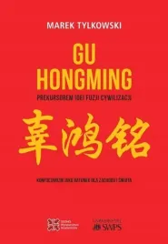 gu-hongming-prekursorem-idei-fuzji-cywilizacji