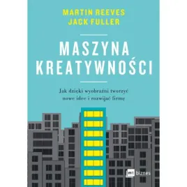 maszyna-kreatywnosci-jak-dzieki-wyobrazni-tworzyc-nowe-idee-i-rozwijac-fir