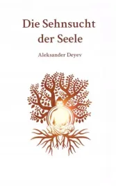 die-sehnsucht-der-seele-aleksander-deyev