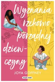 wyznania-rzekomo-porzadnej-dziewczyny-joya-goffney
