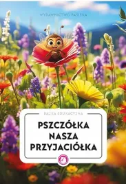 bajka-edukacyjna-pszczolka-nasza-przyjaciolka-ksiazeczka-dla-dzieci