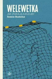 welewetka-jak-znikaja-kaszuby