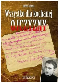 wszystko-dla-kochanej-ojczyzny-robert-radzik