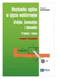 mechanika-ogolna-w-ujeciu-wektorowym-ryszard-buczkowski