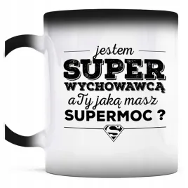 kubek-magiczny-do-kawy-jestem-super-wychowawca-supermoc-nauczyciel