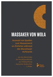 massaker-von-wola-auswahl-von-quellen-zum-massenmord-an-zivilisten-wahrend