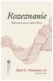 rozeznanie-wsluchaj-sie-w-szept-boga-wsluchaj-sie-mark-e-thibodeaux
