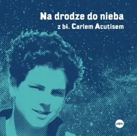 na-drodze-do-nieba-z-bl-carlem-acutisem