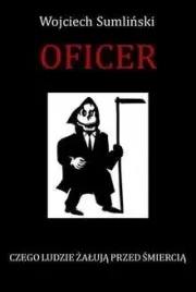 oficer-czego-ludzie-zaluja-przed-smiercia