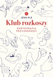 klub-rozkoszy-kartografia-przyjemnosci-june-pla