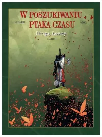 droga-lowcy-w-poszukiwaniu-ptaka-czasu-tom-3