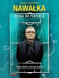 adam-nawalka-droga-do-perfekcji