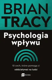 psychologia-wplywu-10-cech-ktore-pomoga-ci-oddzialywac-na-ludzi