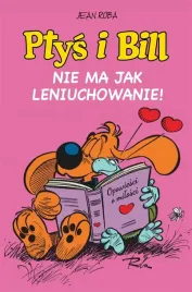 ptys-i-bill-t-10-nie-ma-jak-leniuchowanie
