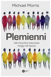 plemienni-jak-instynkty-kulturowe-moga-nas-michael-morris