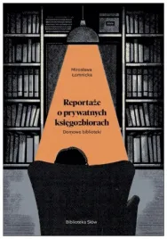 domowe-biblioteki-reportaze-o-prywatnych-malgorzata-lomnicka