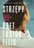 strzepy-bret-easton-ellis-stan-nowy
