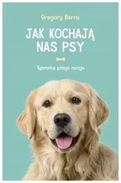 jak-kochaja-nas-psy-gregory-berns