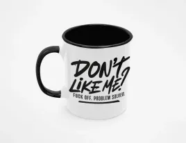kubek-z-napisem-dont-like-me-f-ck-off-problem-solved-z-charakterem