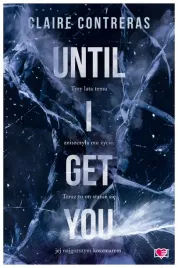 until-i-get-you-claire-contreras