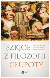 szkice-z-filozofii-glupoty-bartosz-brozek