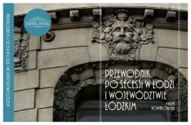 przewodnik-po-secesji-w-lodzi-i-wojewodztwie